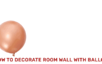 How to decorate room with balloon